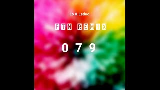 Lo amp Leduc  079 FTN Remix [upl. by Rehsa]