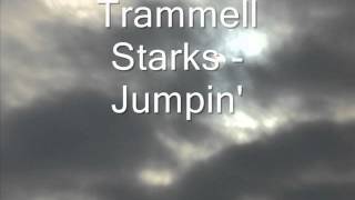 Trammell Starks  Jumpin [upl. by Anire]