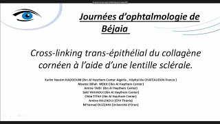 CrossLinking transépithélial du collagène cornéen à laide dune lentille scléralepar Dr HADDOUM [upl. by Eelydnarb]