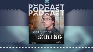 Das System Söring  Der PodcastPodcast [upl. by Adihsar]