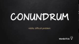 How to Pronounce CONUNDRUM in American English [upl. by Arek527]