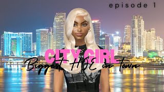 City Girl EP 1  Biggest HE In Town Sims 4 LP [upl. by Hilliard]