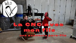 La CNC avec mon fils  Une aventure père fils [upl. by Notsahc]