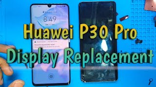 Huawei P30 Pro Display Replacement  VOGL29 Lcd Replacement  Tech Support [upl. by Killarney]