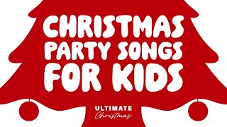 Christmas Party Songs For Children [upl. by Enitsugua]