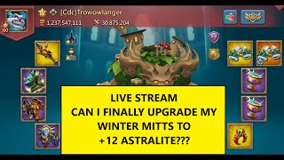 Lords Mobile  12 ASTRALITE WINTER MITTS UPGRADE  Live Stream [upl. by Ennoved]