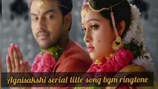 agnisakshi serial title song bgm ringtone❤️💖❤️💖💕 [upl. by Conley168]