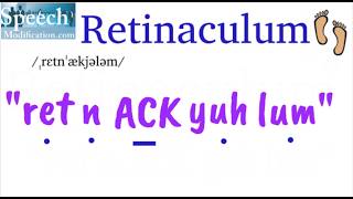 How to Pronounce Retinaculum [upl. by Frannie104]