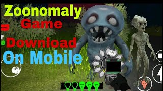 How to Download Zoonomaly Horror Game On Mobile  how to download Zoonomaly Horror Game on Android [upl. by Boote]