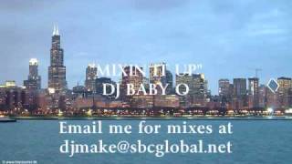 Mixin it Up  Dj Baby O Chicago Freestyle MegaMix Heartthrob [upl. by Dyun]