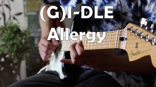 GIDLE 여자아이들  Allergy Guitar Cover [upl. by Nichola252]