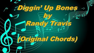 Diggin Up Bones  Randy Travis Original Chords [upl. by Ames111]