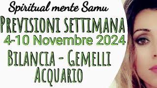 ACQUARIO ♒ GEMELLI ♊ BILANCIA ♎ previsioni settimanali dal 4 al 10 novembre 2024 [upl. by Llevart830]