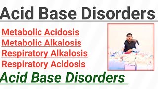 Acid Base Disorders all details Metabolic acidosis Metabolic Alkalosis [upl. by Anilas206]