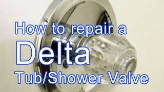 How to Repair a Delta Tub  Shower Valve [upl. by Etnahsal679]