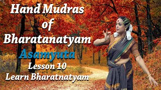 Hand Mudras of Bharatanatyam Asamyuta  Lesson 10  Learn Bharatnatyam [upl. by Bryn]