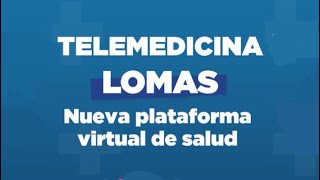 💻❤️👩🏻‍⚕️ TELEMEDICINA LOMAS [upl. by Saticilef]