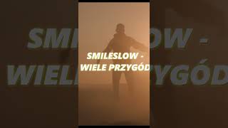 ♪ Piosenka SmileSlow  ♪ WIELE PRZYGÓD ♪  TRAILER 14 SIERPNIA [upl. by Engeddi]