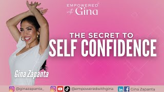 The Secret To SelfConfidence Be Your Own Biggest Cheerleader  Empowered With Gina [upl. by Beitch]