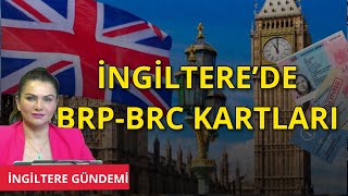 İngiltere gündemi BRP BRC Kartları İle Önemli Gelişme [upl. by Llerej]