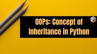 Python Inheritance Tutorial  10 Part2 [upl. by Trembly61]