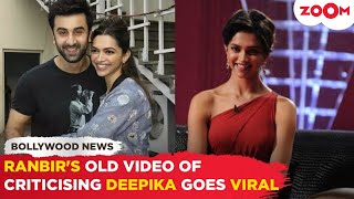 Ranbir Kapoor SLAMMED Deepika Padukone for speaking ill about him publicly old video goes VIRAL [upl. by Lyreb619]