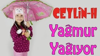 CeylinH  Yağmur Yağıyor Seller Akıyor Çocuk Şarkısı HD [upl. by Shewmaker51]