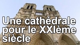 Une cathédrale pour le XXIème siècle [upl. by Eidnalem]