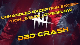 Dead By Daylight Crash Error Loading Game  Unhandled exception ExceptionStackOverflow [upl. by Jaynell483]