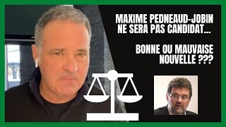 Maxime PedneaudJobin ne sera pas candidat Bonne ou mauvaise nouvelle   Roch Cholette [upl. by Baryram]