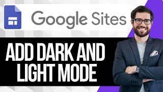 How to Add Dark and Light Mode in Google Sites [upl. by Aneema]