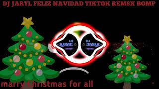 FELIZ NAVIDAD DJ JARYL BOMP REMIX TIKTOK VIRAL CHRISTMAS SONGS REMIX 2024 DECEMBER [upl. by Nitsrek]