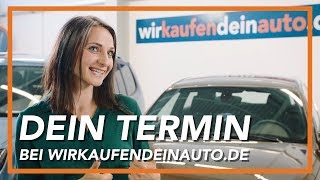 Dein Termin bei wirkaufendeinauto de  Jetzt informieren [upl. by Mcmullan]