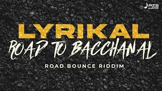 Lyrikal  Road To Bacchanal Road Bounce Riddim  2023 Soca [upl. by Smitty]