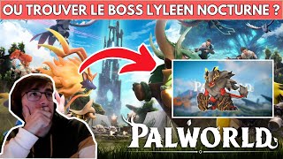 PALWORLD  EMPLACEMENT  LOCALISATION  COMMENT  OU TROUVER LE LYLEEN NOCTURNE [upl. by Towney996]