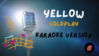 KARAOKE VERSION  YELLOW  COLDPLAY  trending [upl. by Anica]