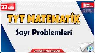 Sayı Problemleri Konu Anlatım  49 Günde TYT Matematik Kampı 22Gün [upl. by Anailuy]