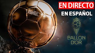 🟡GALA BALÓN DE ORO 2024 EN DIRECTO EN ESPAÑOL BALÓN DE ORO EN VIVO EN ESPAÑOL [upl. by Analra]