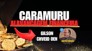 Mantras 2025  CARAMURU  Alavancagem FINANCEIRA  GILSON CHVEID OEN [upl. by Thun356]