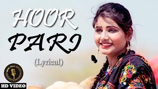 Hoor Pari  Lyrical Video   Raj Mawar Sushila Thakar  New Haryanvi Songs Haryanavi 2018  RMF [upl. by Nevil]