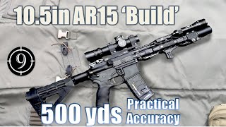 105in AR15 quotBuildquot to 500yds Practical Accuracy [upl. by Sell481]