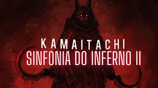 KAMAITACHI  SINFONIA DO INFERNO II [upl. by Earl]