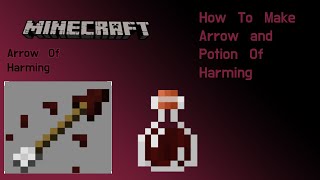 How To Make Potion and Arrow Of Harming l Quick Minecraft Guide [upl. by Garda333]