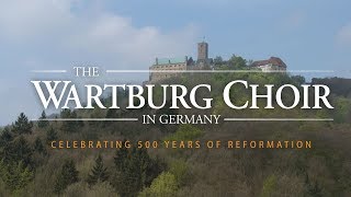 The Wartburg Choir in Germany Celebrating 500 Years of Reformation [upl. by Novanod]