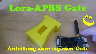 Lora APRS Gate  Anleitung zum eingenen Internet Gate [upl. by Jacquenetta72]