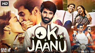 Ok Jaanu Full Movie  Aditya Roy Kapoor  Shraddha Kapoor  Naseeruddin Shah  Review amp Facts HD [upl. by Shoshana319]