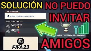 Como INVITAR AMIGOS para JUGAR ONLINE en FIFA 23 ✅ [upl. by Estelle]