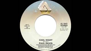 1982 HITS ARCHIVE Cool Night  Paul Davis stereo 45 [upl. by Petronilla]