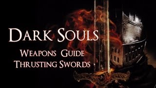 Dark Souls Guide  Thrusting Swords [upl. by Esereht]