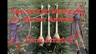 The Medieval Blunt Arrow from scratch [upl. by Trebma]